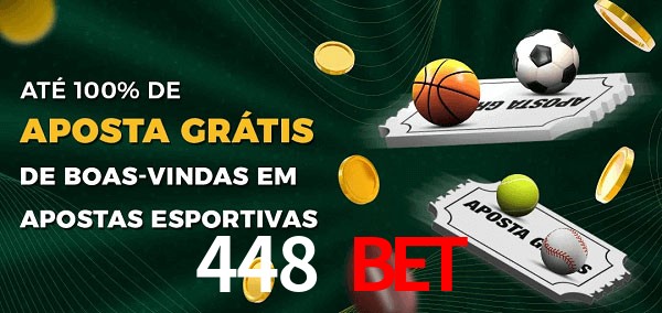 448 bet Ate 100% de Aposta Gratis